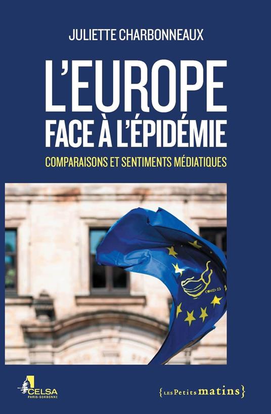 L'Europe face à l'épidémie - Comparaisons et sentiments médiatiques