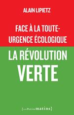 Face à la toute-urgence écologique - La révolution verte