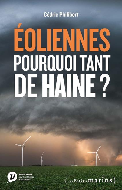 Éoliennes, pourquoi tant de haine ?