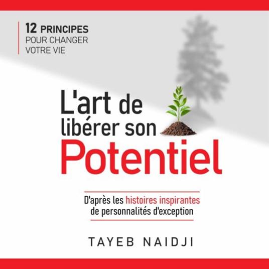 L'Art de libérer son potentiel