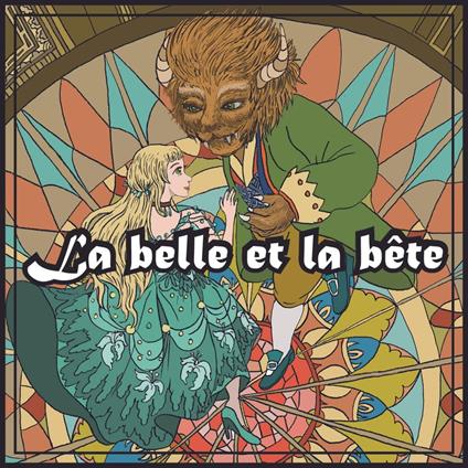 La Belle & la Bête