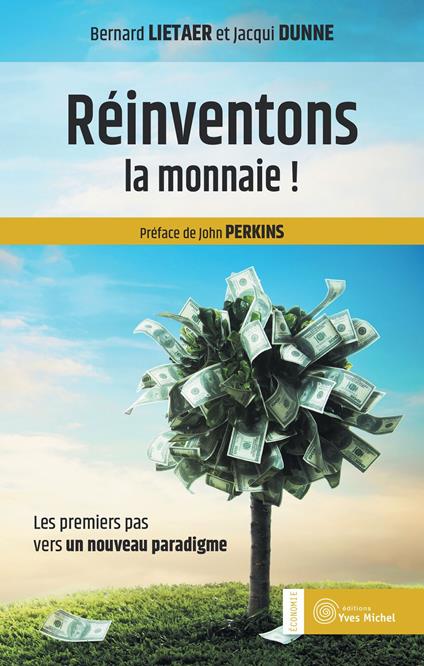 Réinventons la monnaie !