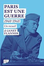 Paris est une Guerre - 1940-1945