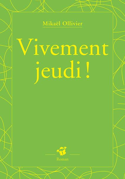 Vivement jeudi ! - Mikaël Ollivier - ebook