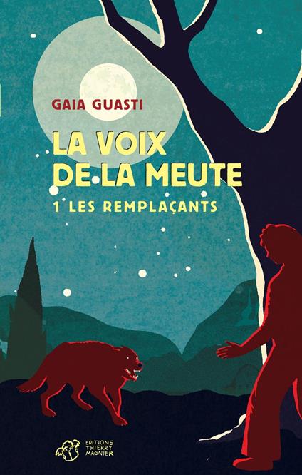 La voix de la meute Tome 1 - Les remplaçants - Gaia Guasti - ebook