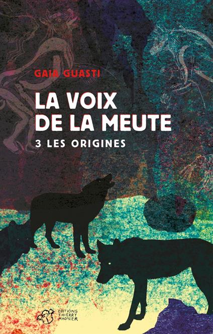 La voix de la meute Tome 3 - Les origines - Gaia Guasti - ebook