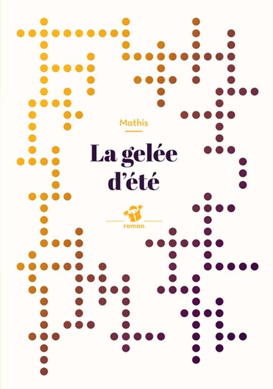 La gelée d'été - Mathis - ebook