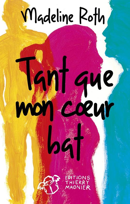 Tant que mon coeur bat - Madeline Roth - ebook