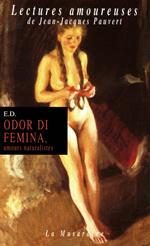 Odor di femina - Amours naturalistes