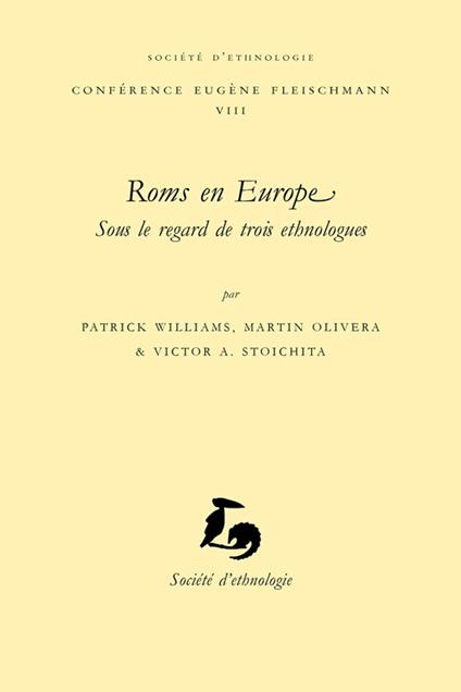 Roms en Europe, sous le regard de trois ethnologues