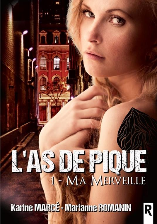 L'as de pique : 1 – Ma merveille