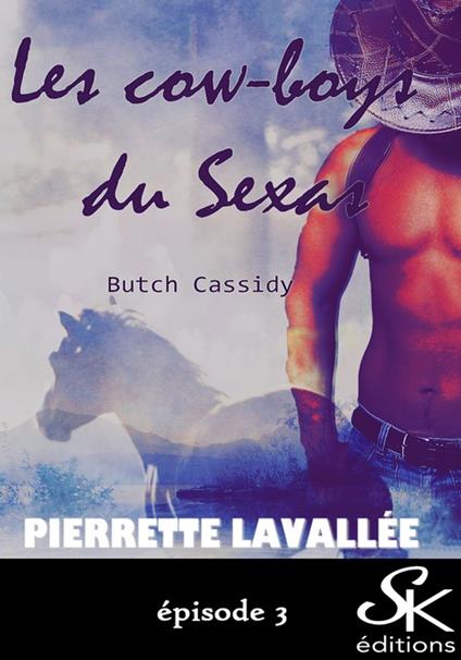 Les cow-boys du Sexas 3