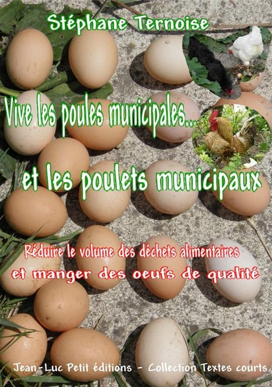 Vive les poules municipales... et les poulets municipaux