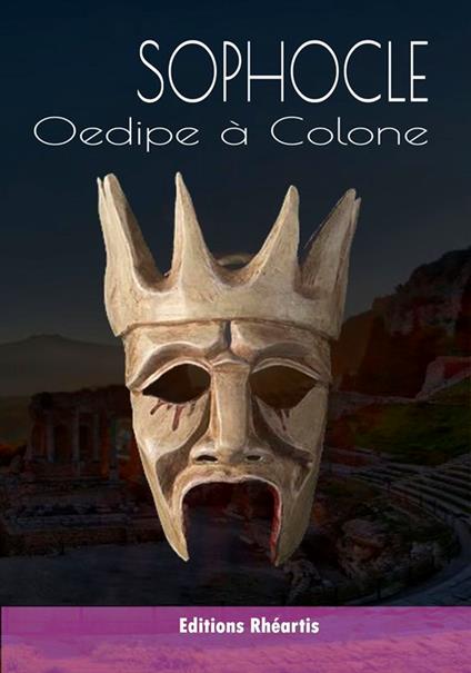 Sophocle - Oedipe à Colone