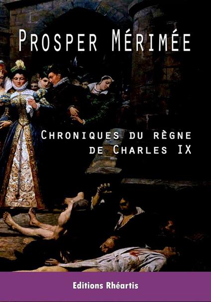 Chronique du règne de Charles IX - Merimee Prosper - ebook