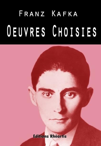 Kafka - Oeuvres Choisies