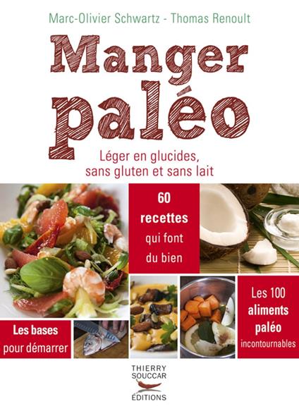 Manger paléo - Léger en glucides, sans gluten et sans lait