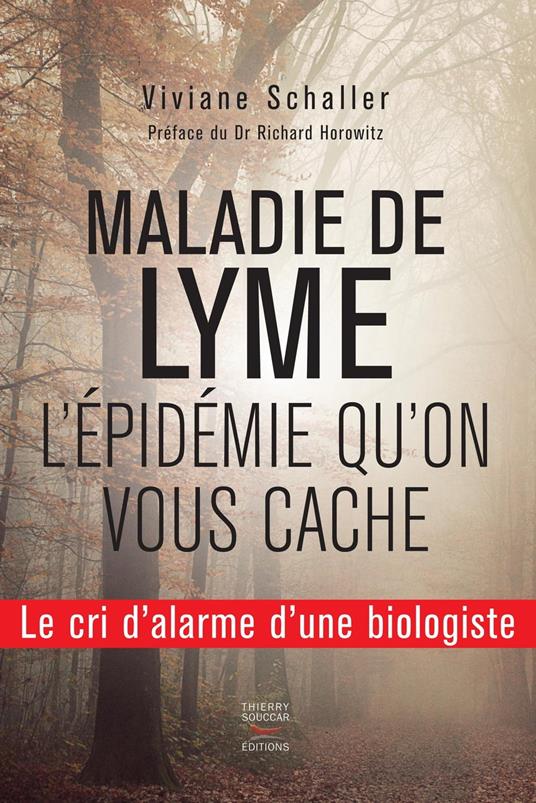 Maladie de Lyme - L'épidémie qu'on vous cache