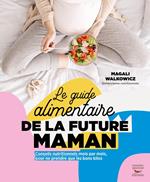 Le Guide alimentaire de la future maman