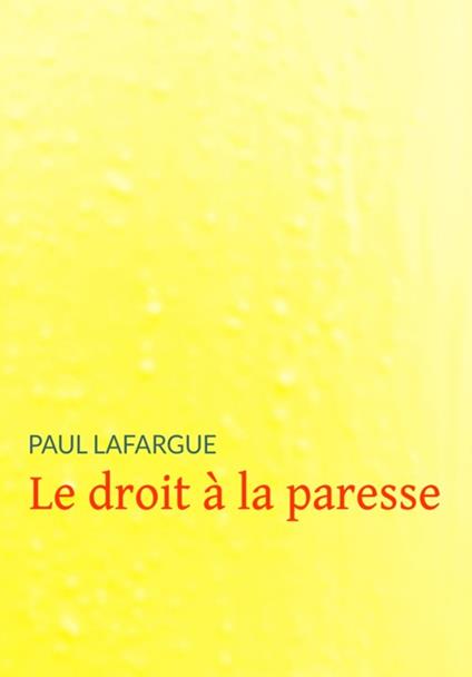 Le droit à la paresse