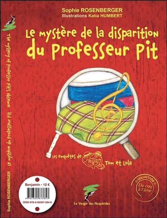 Le mystère de la disparition du professeur Pit - The mystery of professor Pit's absence - Katia Humbert,Sophie Rosenberger - ebook