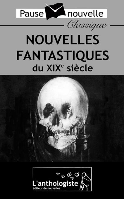 Nouvelles fantastiques du XIXe siècle