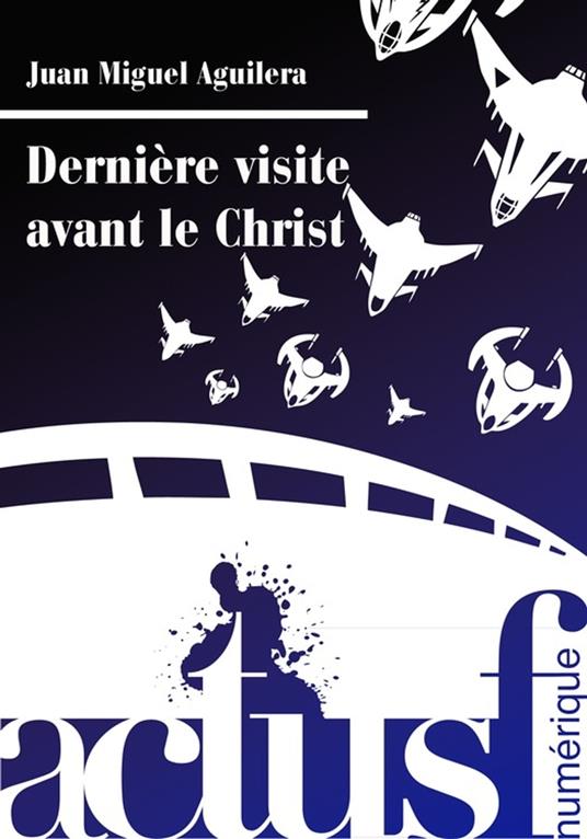 Dernière visite avant le Christ