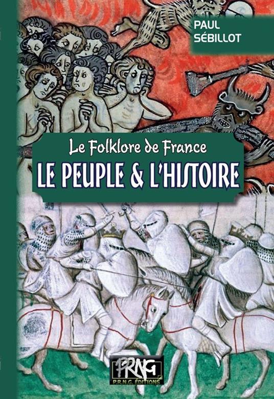 Folklore de France : le Peuple et l'Histoire