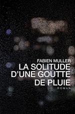 La solitude d'une goutte de pluie