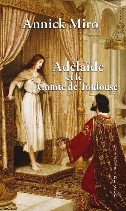 Adélaïde et le comte de Toulouse