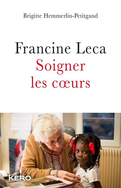 Francine Leca Soigner les coeurs