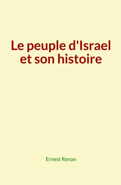 Le peuple d'Israel et son histoire
