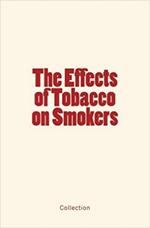 The Effects of Tobacco on Smokers