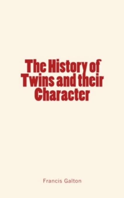 The History of Twins and their Character