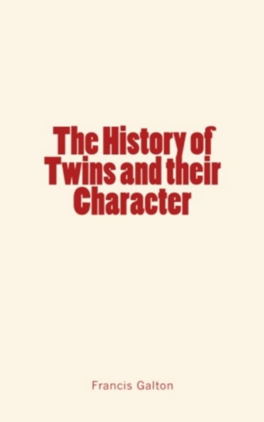 The History of Twins and their Character