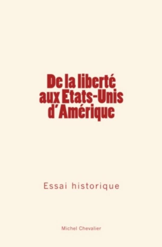 De la liberté aux Etats-Unis d'Amérique