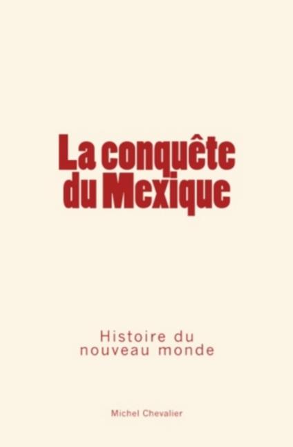 La conquête du Mexique