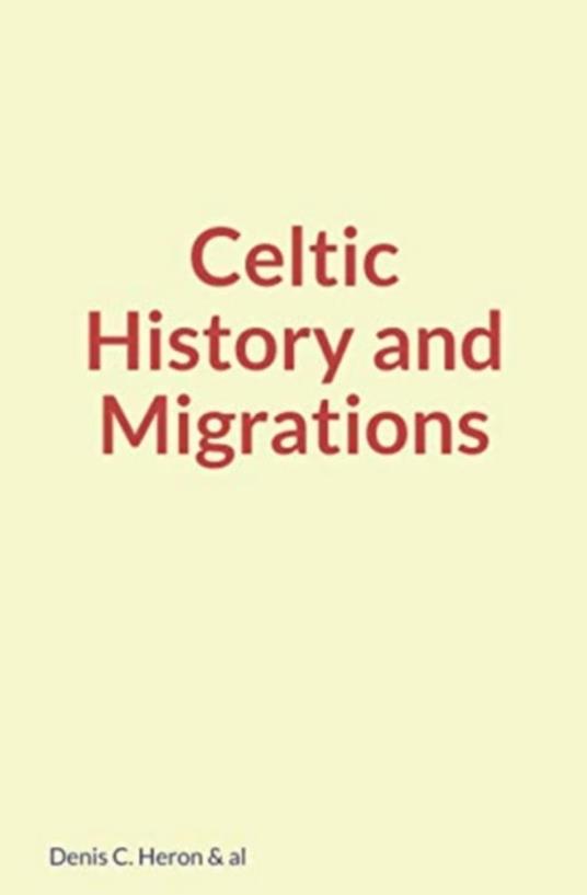 Celtic History and Migrations