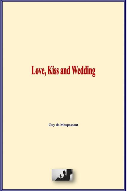 Love, Kiss and Wedding