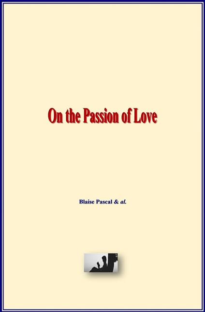 On the Passion of Love