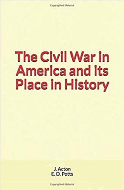 The Civil War in America and its Place in History