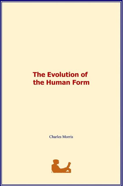 The Evolution of the Human Form