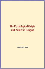 The Psychological Origin and Nature of Religion