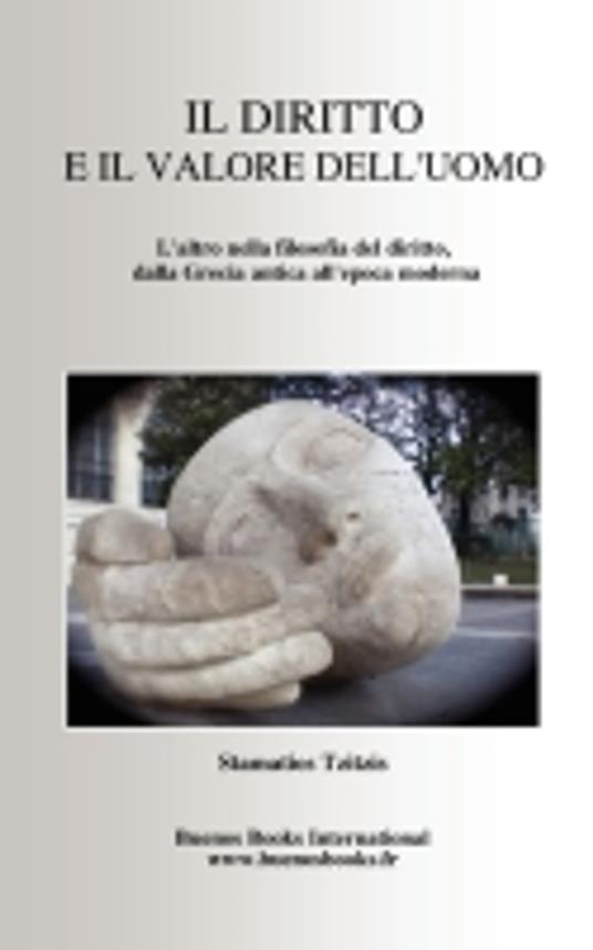 IL DIRITTO E IL VALORE DELL'UOMO - Chiara Ariano,Stamatios Tzitzis - ebook