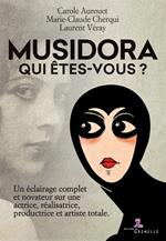 Musidora. Qui êtes-vous? Un éclairage complet et novateur sur une actrice, réalisatrice, productrice et artiste totale