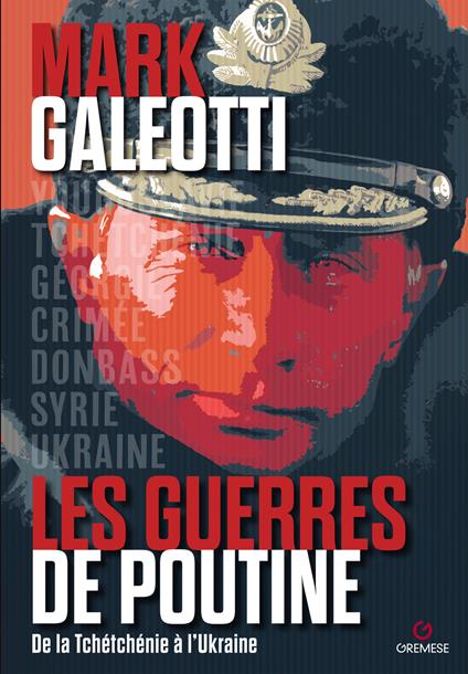 Les guerres de Poutine. De la Tchétchénie à l’Ukraine - Mark Galeotti - copertina