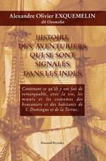 Histoire des aventuriers qui se sont signalés dans les Indes - Histoire de la flibuste