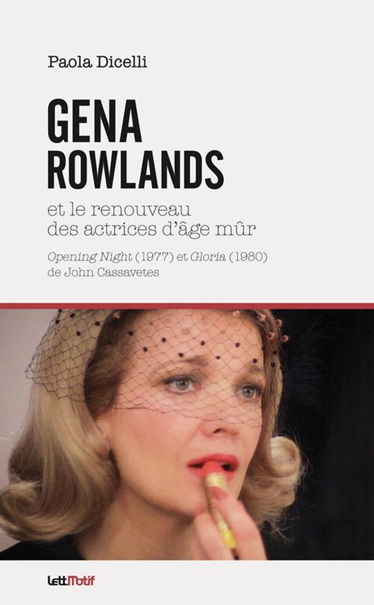 Gena Rowlands et le renouveau des actrices d'âge mûr