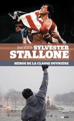 Sylvester Stallone, héros de la classe ouvrière