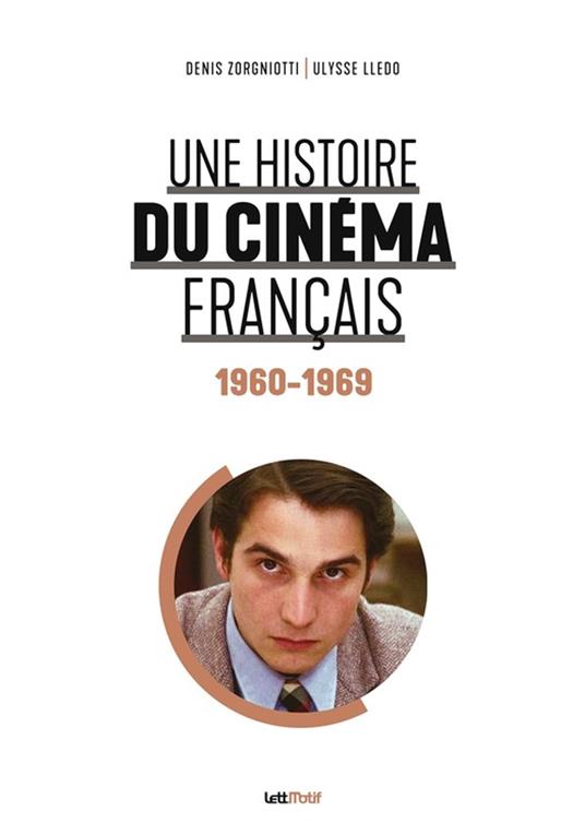 Une histoire du cinéma français (1960-1969)